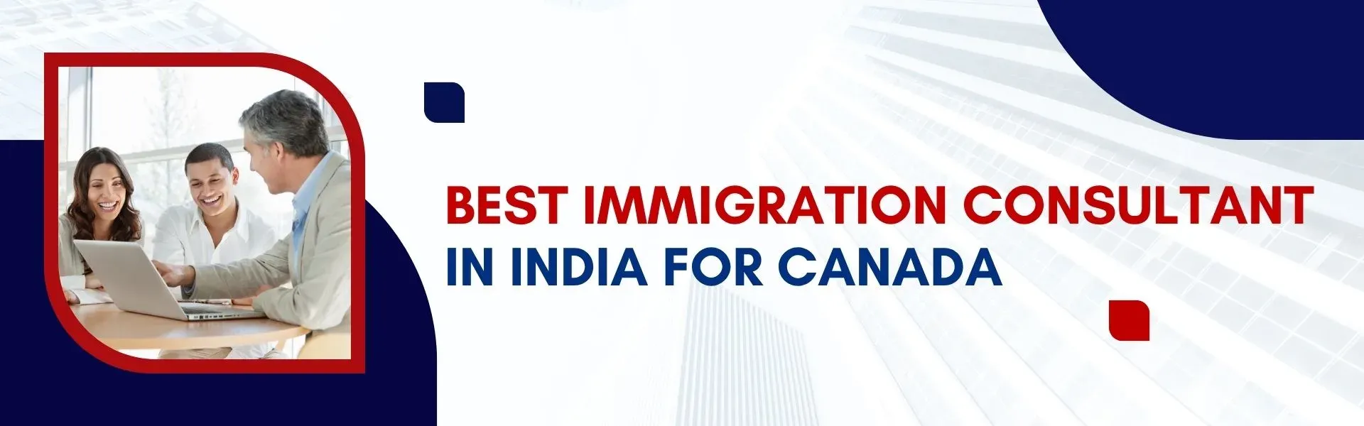 Best Immigration Consultant in India for Canada